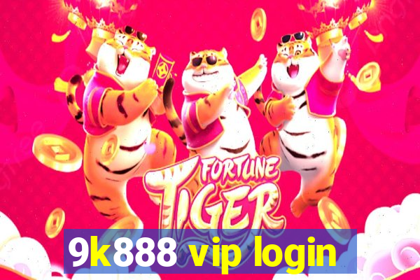 9k888 vip login